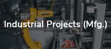 Industrial Projects (Mfg.)